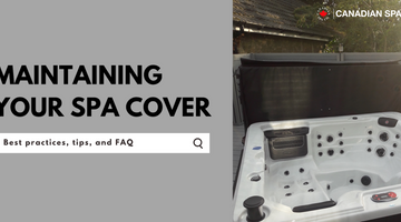 Maintaining Your Spa Cover
